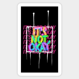 It's Not Ok I'm Not Ok Okay Sticker